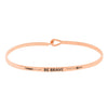 Inspirational Thin Hook Bangle Bracelet "Be Brave" (Rose Gold)