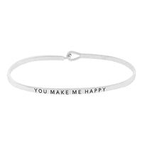 Thin Hook Bangle Bracelet "You Make Me Happy"