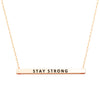 Horizontal Bar Pendant Necklace Stay Strong (Rose Gold)
